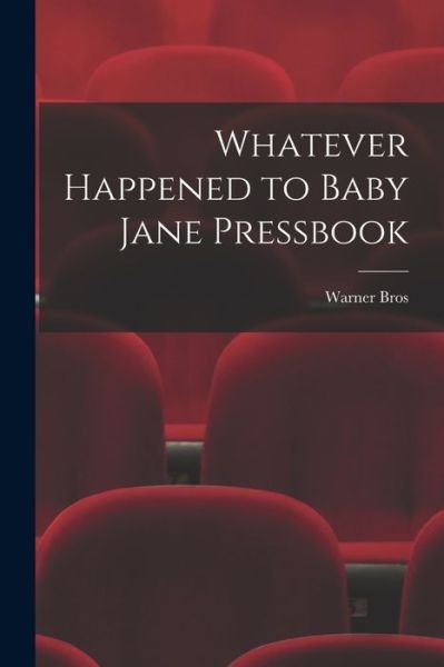 Cover for Warner Bros · Whatever Happened to Baby Jane Pressbook (Paperback Bog) (2021)