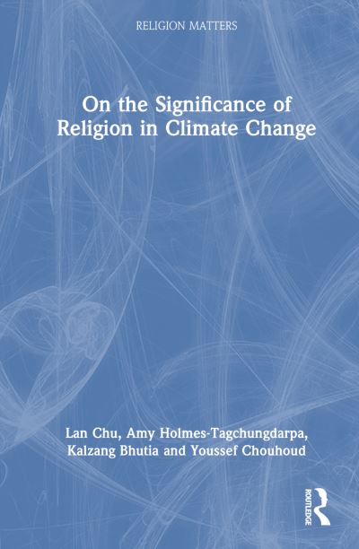 Cover for Lan T. Chu · On the Significance of Religion in Climate Change - Religion Matters (Hardcover Book) (2025)