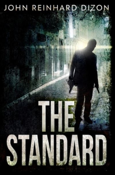 Cover for John Reinhard Dizon · The Standard (Hardcover Book) (2021)