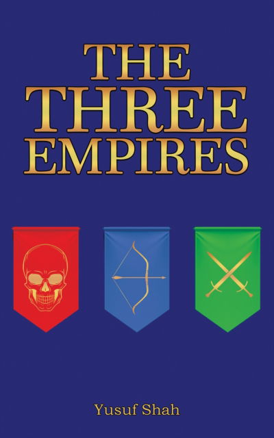 Cover for Yusuf Shah · The Three Empires (Paperback Book) (2024)