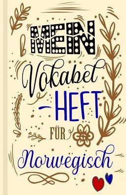Cover for Sprachen Lernen Lernhilfe · Norwegisches Vokabelbuch - Mein Vokabelheft fur Norwegisch (Lernhilfe) (Paperback Bog) (2019)