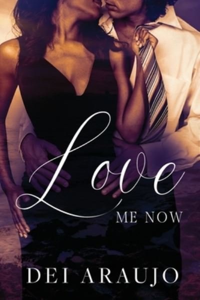 Cover for Dei Araujo · Love Me Now (Paperback Bog) (2021)