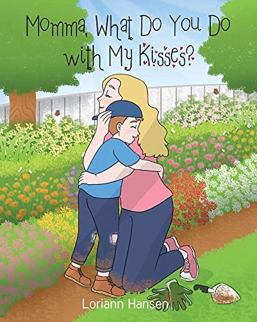 Cover for Loriann Hansen · Momma, What Do You Do with My Kisses? (Pocketbok) (2021)