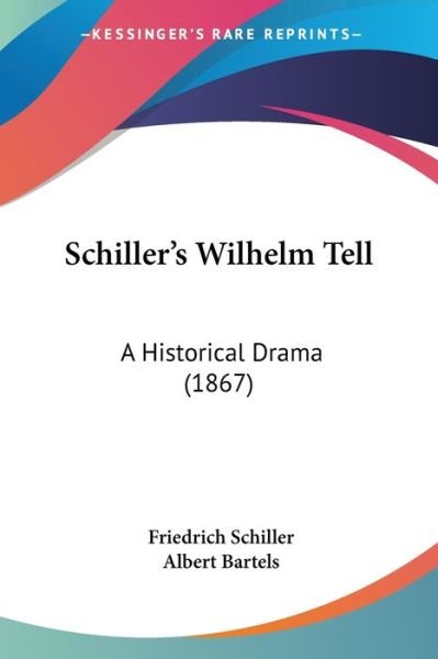 Cover for Friedrich Schiller · Schiller's Wilhelm Tell (Paperback Book) (2009)