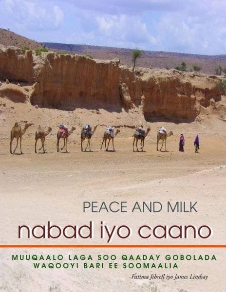 Cover for Fatima Jibrell · Nabad Iyo Caano: Muuqaalo Laga Soo Qaaday Gobolada Waqooyi Bari Ee Soomaaliya (Taschenbuch) (2012)