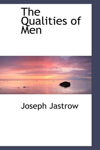 Cover for Joseph Jastrow · The Qualities of men (Paperback Book) (2009)