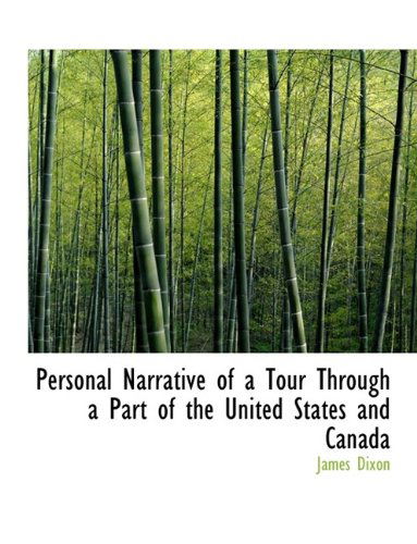 Cover for James Dixon · Personal Narrative of a Tour Through a Part of the United States and Canada (Hardcover Book) (2009)