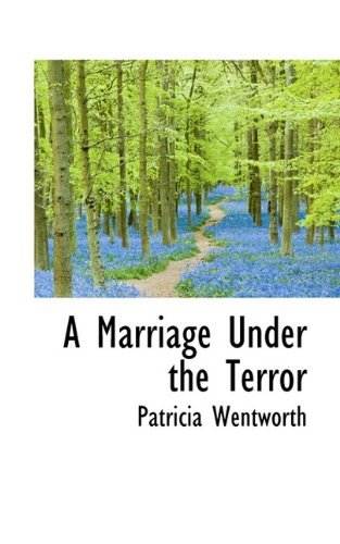 Cover for Patricia Wentworth · A Marriage Under the Terror (Hardcover Book) (2009)