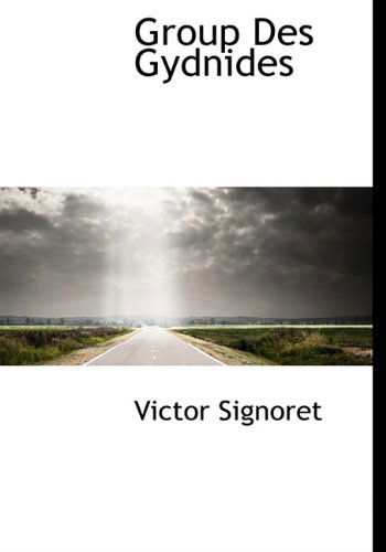 Cover for Victor Signoret · Group Des Gydnides (Hardcover Book) [French edition] (2010)