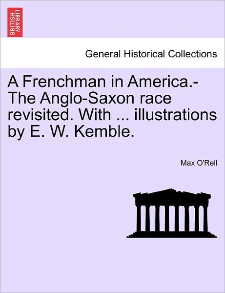 Cover for Max O\'rell · A Frenchman in America.-the Anglo-saxon Race Revisited. with ... Illustrations by E. W. Kemble. (Paperback Book) (2011)