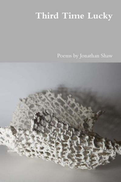 Cover for Jonathan Shaw · Third Time Lucky (Pocketbok) (2015)