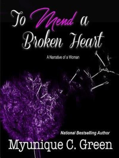 Cover for Myunique C. Green · To Mend a Broken Heart (Paperback Book) (2017)