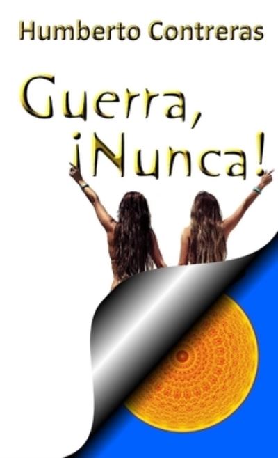 Cover for Humberto Contreras · Guerra, Nunca (Book) (2018)