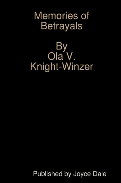 Cover for Ola Knight-Winzer · Memories of Betrayals (Paperback Book) (2018)