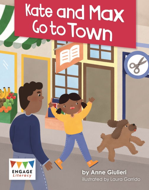 Cover for Anne Giulieri · Kate and Max Go to Town - Engage Literacy Yellow (Pocketbok) (2023)