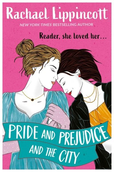 Pride and Prejudice and the City - Rachael Lippincott - Kirjat - Simon & Schuster Ltd - 9781398528581 - torstai 31. elokuuta 2023