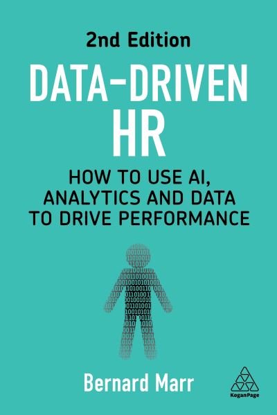 Cover for Bernard Marr · Data-Driven HR: How to Use AI, Analytics and Data to Drive Performance (Hardcover bog) [2 Revised edition] (2023)