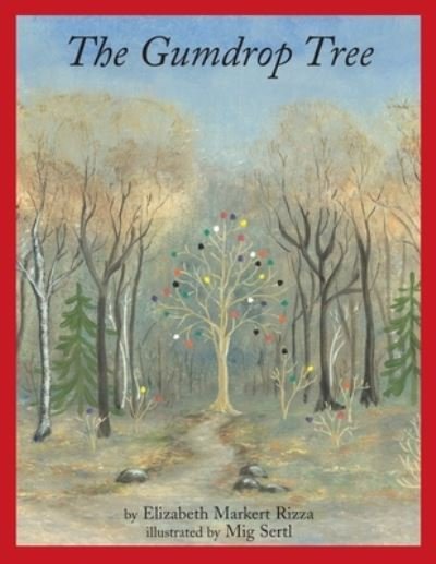 Cover for Elizabeth Markert Rizza · The Gumdrop Tree (Paperback Bog) (2003)