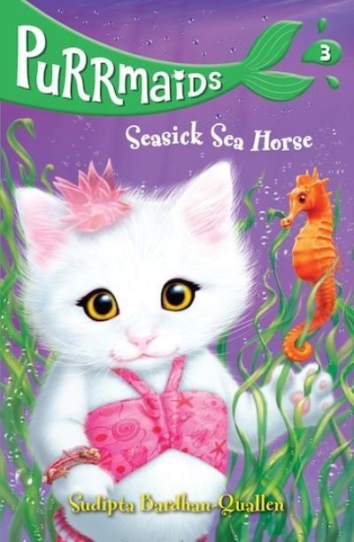 Cover for Sudipta Bardhan-Quallen · Purrmaids 3: Seasick Sea Horse - Purrmaids (Paperback Book) (2018)