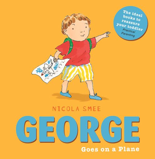 Cover for Nicola Smee · George Goes on a Plane - George Toddler Books (Paperback Book) (2015)