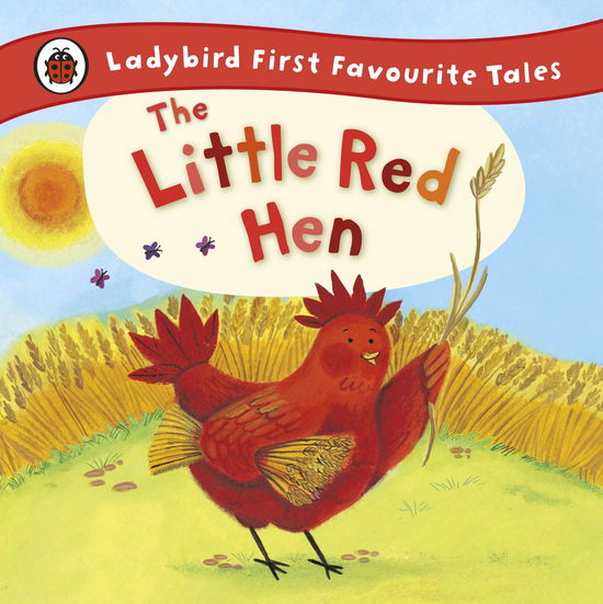 Cover for Ronne Randall · The Little Red Hen: Ladybird First Favourite Tales (Hardcover Book) (2012)