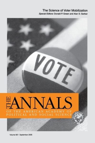 Cover for Donald Green · The Science of Voter Mobilization (The ANNALS of the American Academy of Political and Social Science Series) (Taschenbuch) (2006)
