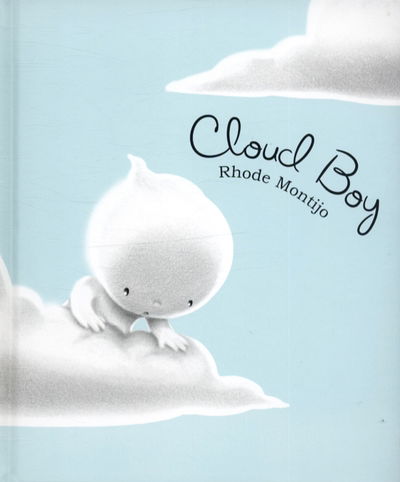 Cover for Rhode Montijo · Cloud Boy (Hardcover Book) (2006)