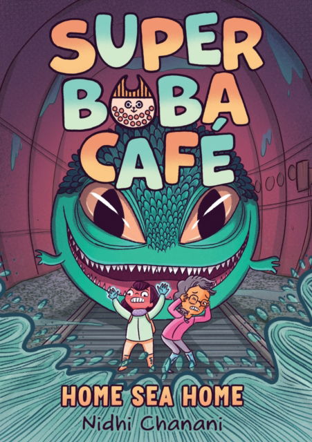 Cover for Nidhi Chanani · Super Boba Cafe #2: Home Sea Home - Super Boba Cafe (Hardcover Book) (2025)