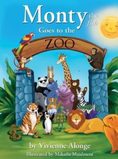 Monty the Fish Goes to the Zoo - Vivienne Alonge - Bücher - 1st World Publishing - 9781421837581 - 27. Juli 2016