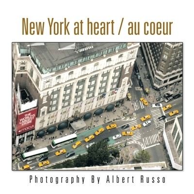 Cover for Albert Russo · New York at Heart / Au Coeur (Paperback Book) (2007)