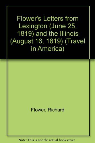 Flower's Letters (Travel in America) - Richard Flower - Libros - Applewood Books - 9781429000581 - 31 de enero de 2007