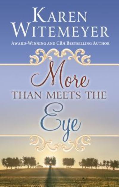 Cover for Karen Witemeyer · More Than Meets the Eye (Book) (2018)