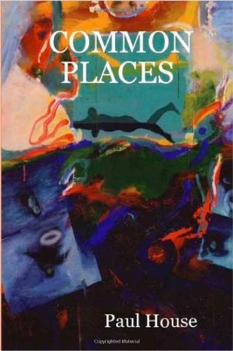 Cover for Paul House · Common Places (Paperback Book) (2007)