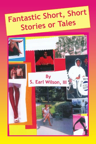 Cover for S Earl Wilson III · Fantastic Short, Short Stories or Tales (Paperback Book) (2008)