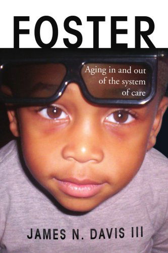 Cover for James N. Davis · Foster: Aging in and out of the System of Care (Paperback Book) (2008)