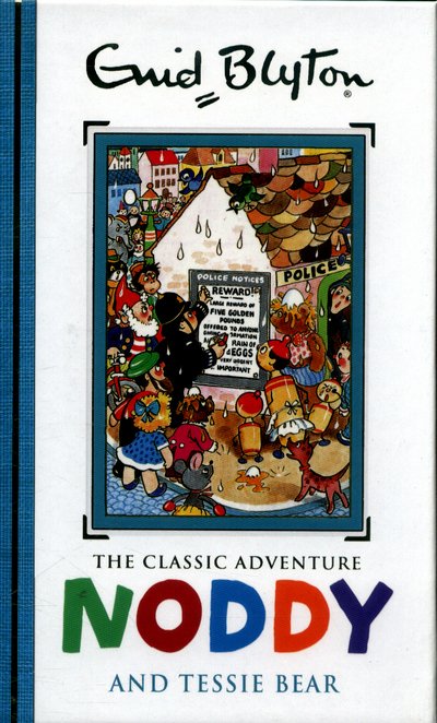 Cover for Enid Blyton · Noddy Classic Storybooks: Noddy and Tessie Bear: Book 9 - Noddy Classic Storybooks (Inbunden Bok) (2016)