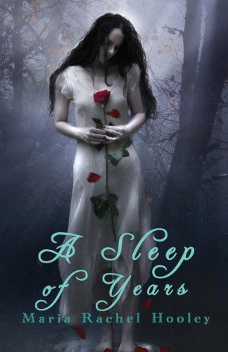 Cover for Maria Rachel Hooley · A Sleep of Years (Paperback Book) (2009)