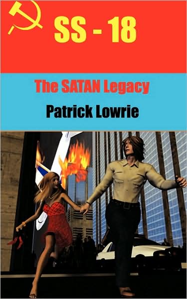 Patrick Lowrie · Ss-18: the Satan Legacy (Paperback Book) (2009)