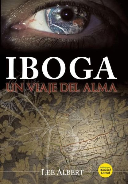 Cover for Albert Lee · Iboga: Un Viaje Del Alma (Innbunden bok) [Spanish edition] (2013)