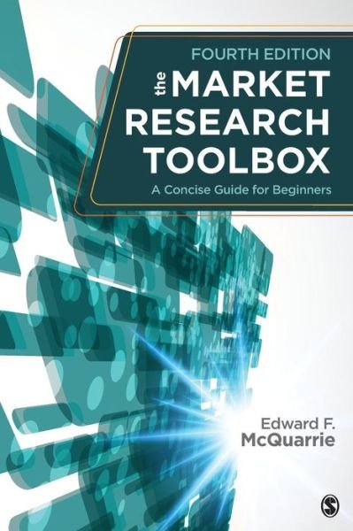 The Market Research Toolbox: A Concise Guide for Beginners - McQuarrie, Edward F. (Francis) - Böcker - SAGE Publications Inc - 9781452291581 - 11 augusti 2015