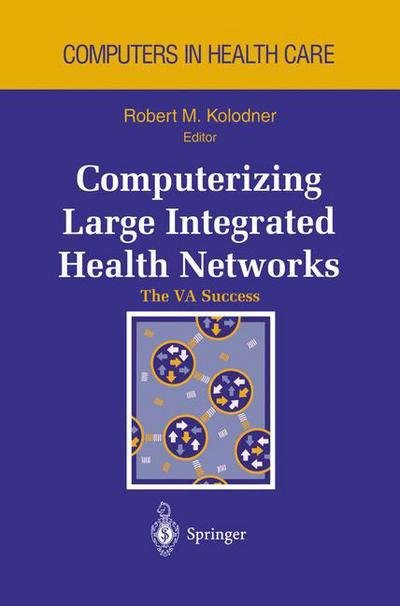 Cover for J V Douglas · Computerizing Large Integrated Health Networks: The VA Success - Health Informatics (Paperback Bog) [Softcover reprint of the original 1st ed. 1997 edition] (2012)