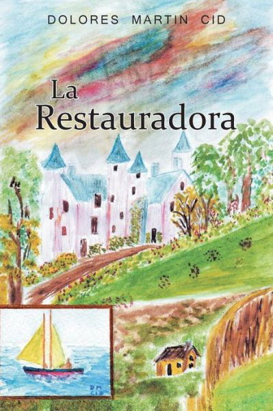 Cover for Dolores Martin Cid · La Restauradora (Pocketbok) [Spanish edition] (2013)