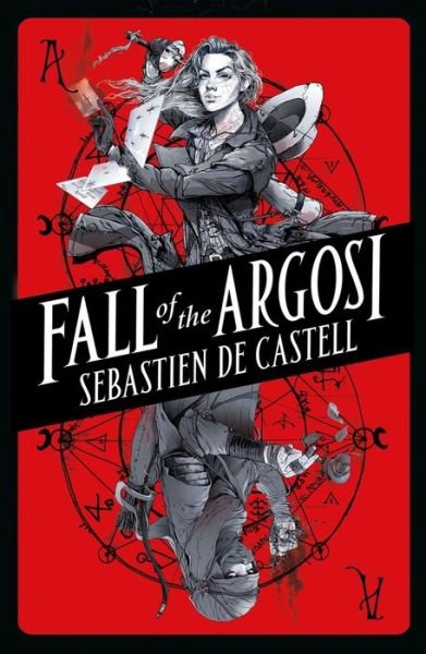Fall of the Argosi - Spellslinger - Sebastien De Castell - Bücher - Hot Key Books - 9781471410581 - 14. Oktober 2021