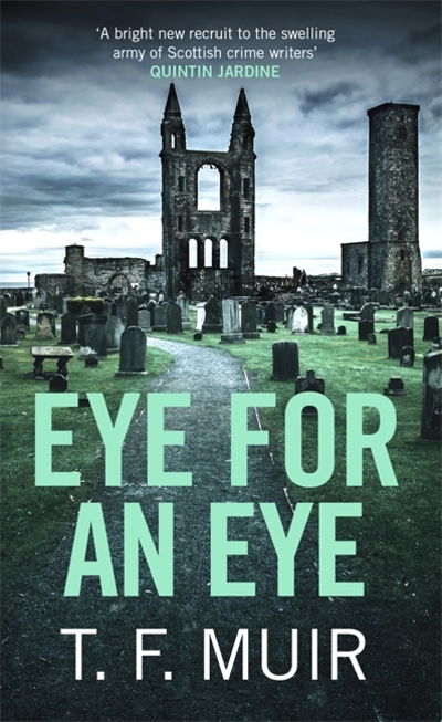 Cover for T.F. Muir · Eye for an Eye - DCI Andy Gilchrist (Paperback Book) (2019)