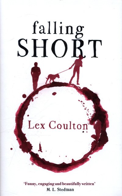 Cover for Lex Coulton · Falling Short: The fresh, funny and life-affirming debut novel (Hardcover Book) (2018)