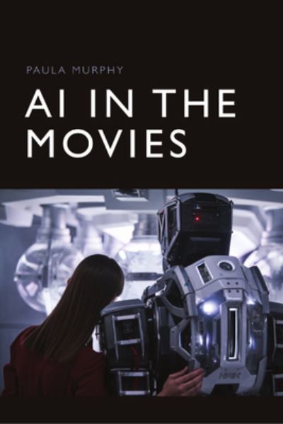 Cover for Paula Murphy · Ai in the Movies (Hardcover Book) (2024)