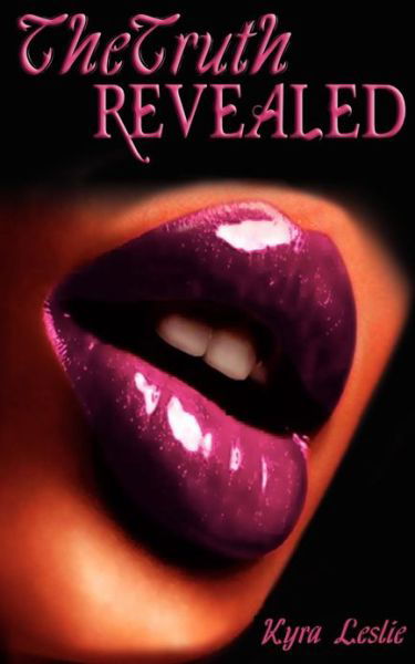 Cover for Kyra Leslie · The Truth Revealed (Pocketbok) (2013)