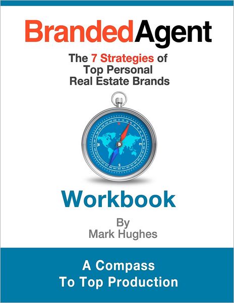 Cover for Mark Hughes · Branded Agent Workbook: the 7 Strategies of Top Personal Real Estate Brands (Pocketbok) (2012)