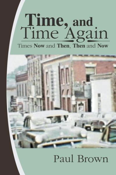 Cover for Paul Brown · Time, and Time Again: Times Now and Then, then and Now (Taschenbuch) (2014)