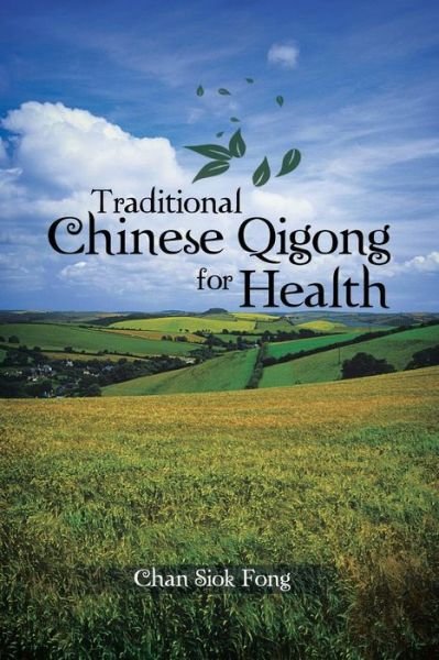 Cover for Chan Siok Fong · Traditional Chinese Qigong for Health (Pocketbok) (2013)